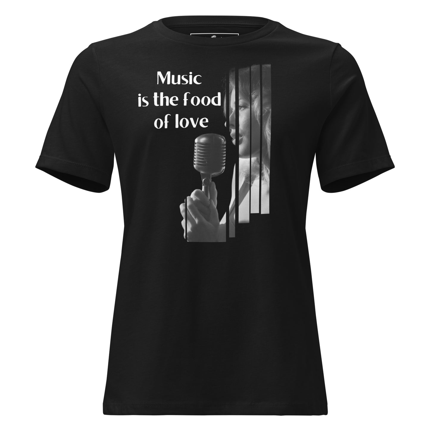 Sing Your Truth - Music Is the Food Of Love Black Motivational Women’s T-Shirt