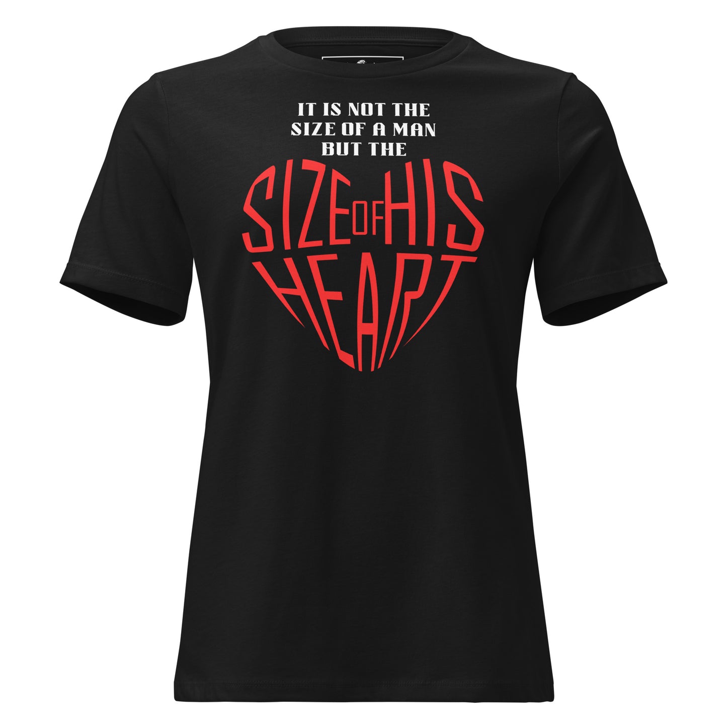 "Size of His Heart" Black Motivational Women’s T-Shirt