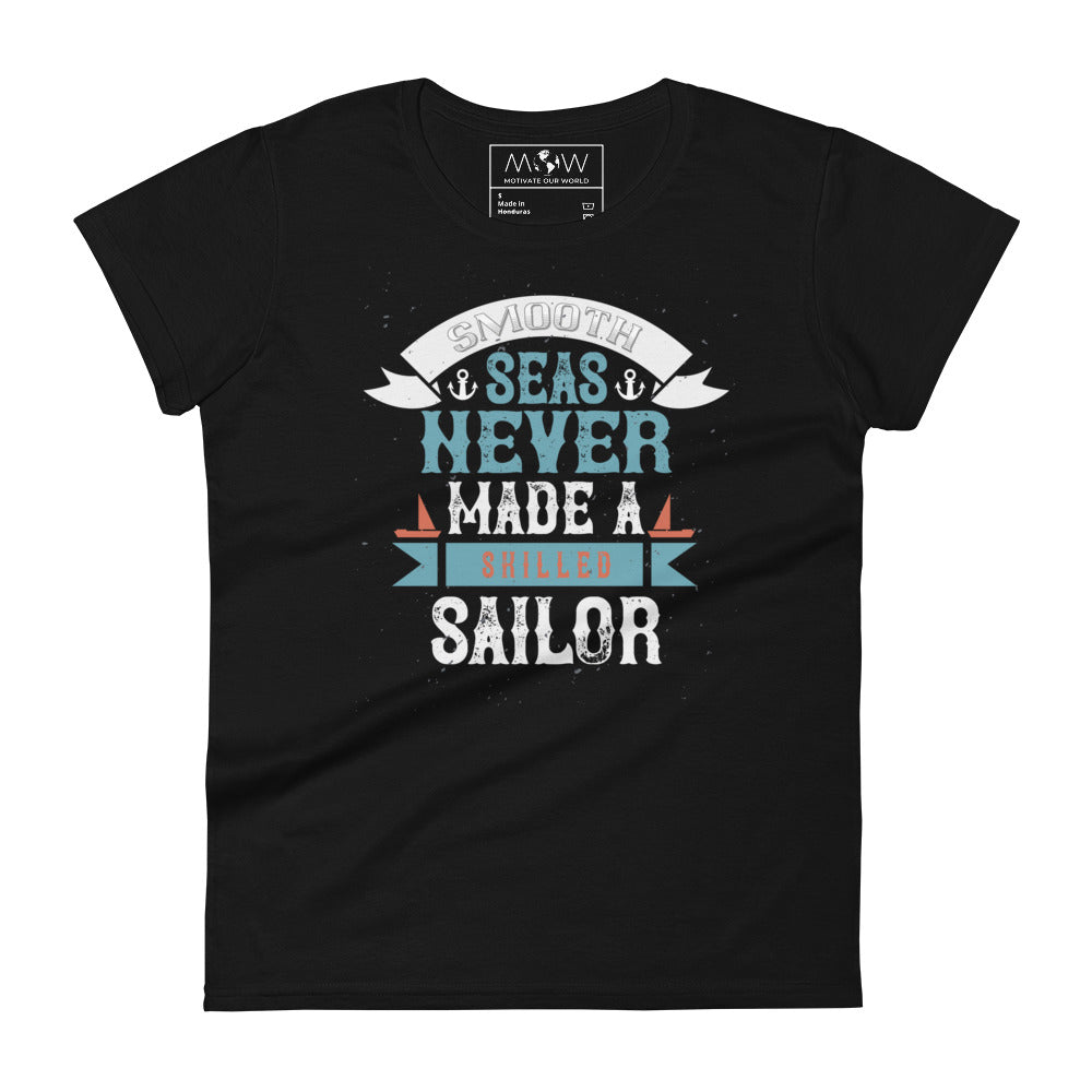 Smooth Seas Never Made A Skilled Sailor Women’s Motivational Black T-Shirt