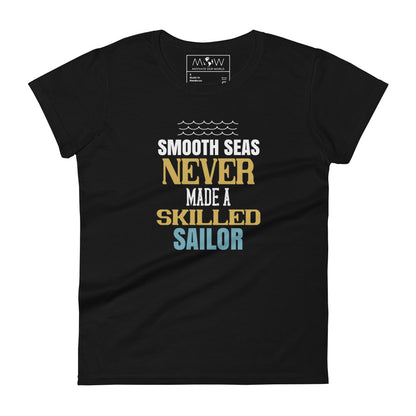 Smooth Seas Women’s Motivational Black T-Shirt
