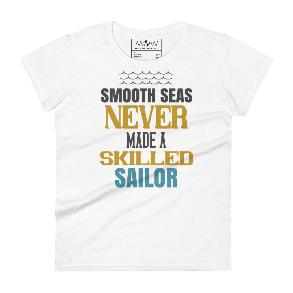 Smooth Seas Women’s Motivational White T-Shirt