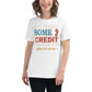 Some Credit – Vintage Edition White Motivational Women’s T-Shirt Lifestyle
