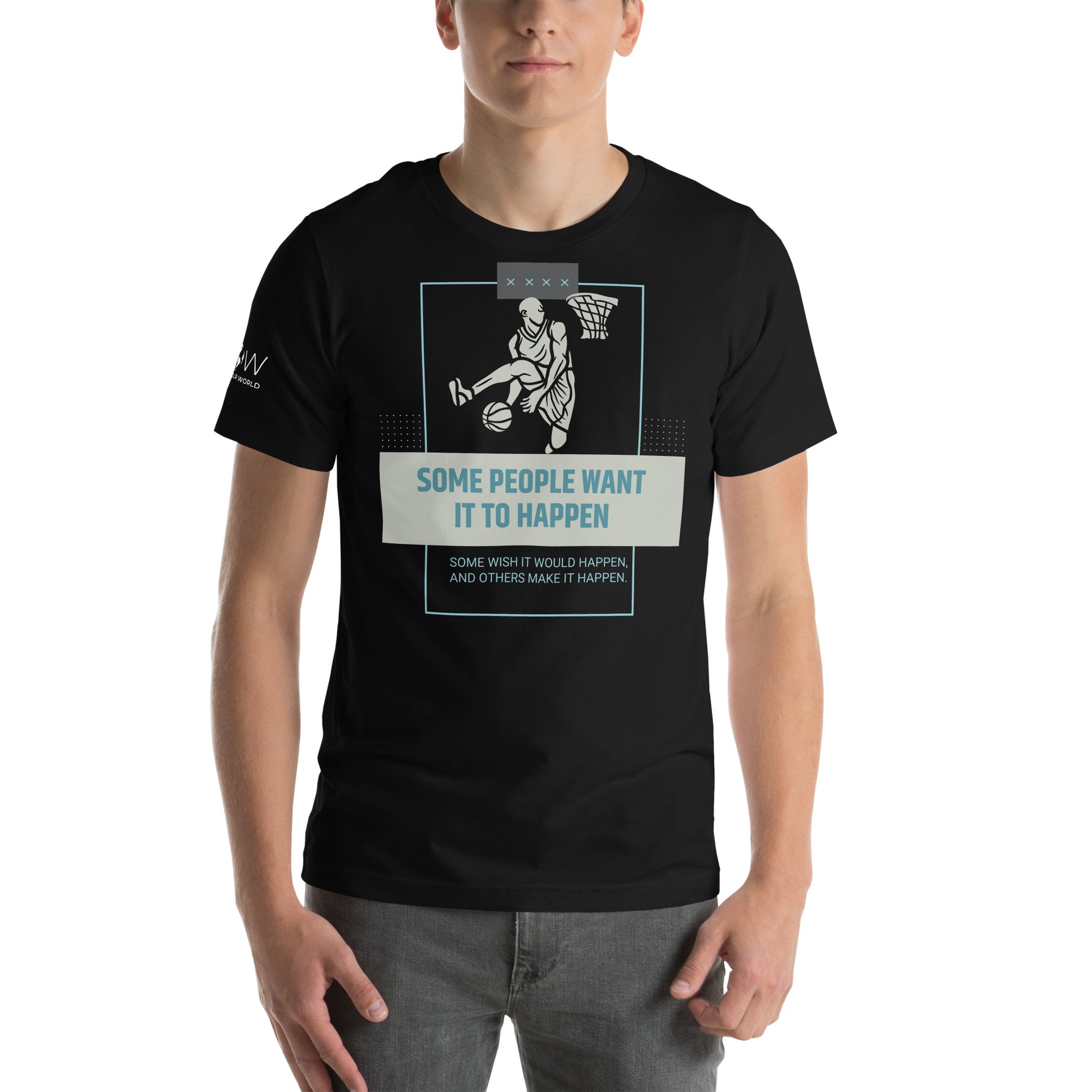 "Some People Want It to Happen" Basketball Men's Motivational Black T-Shirt