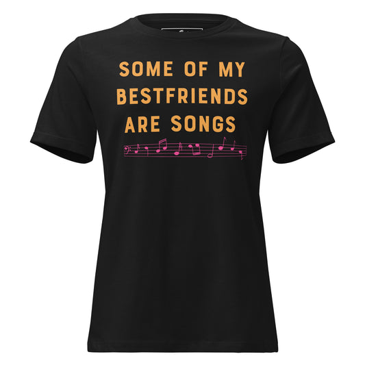 Some of My Best Friends Are Songs – Classic Notes Edition Black Motivational Women’s T-Shirt