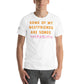 Some of My Best Friends Are Songs – Classic Notes Edition White Motivational Men's T-Shirt