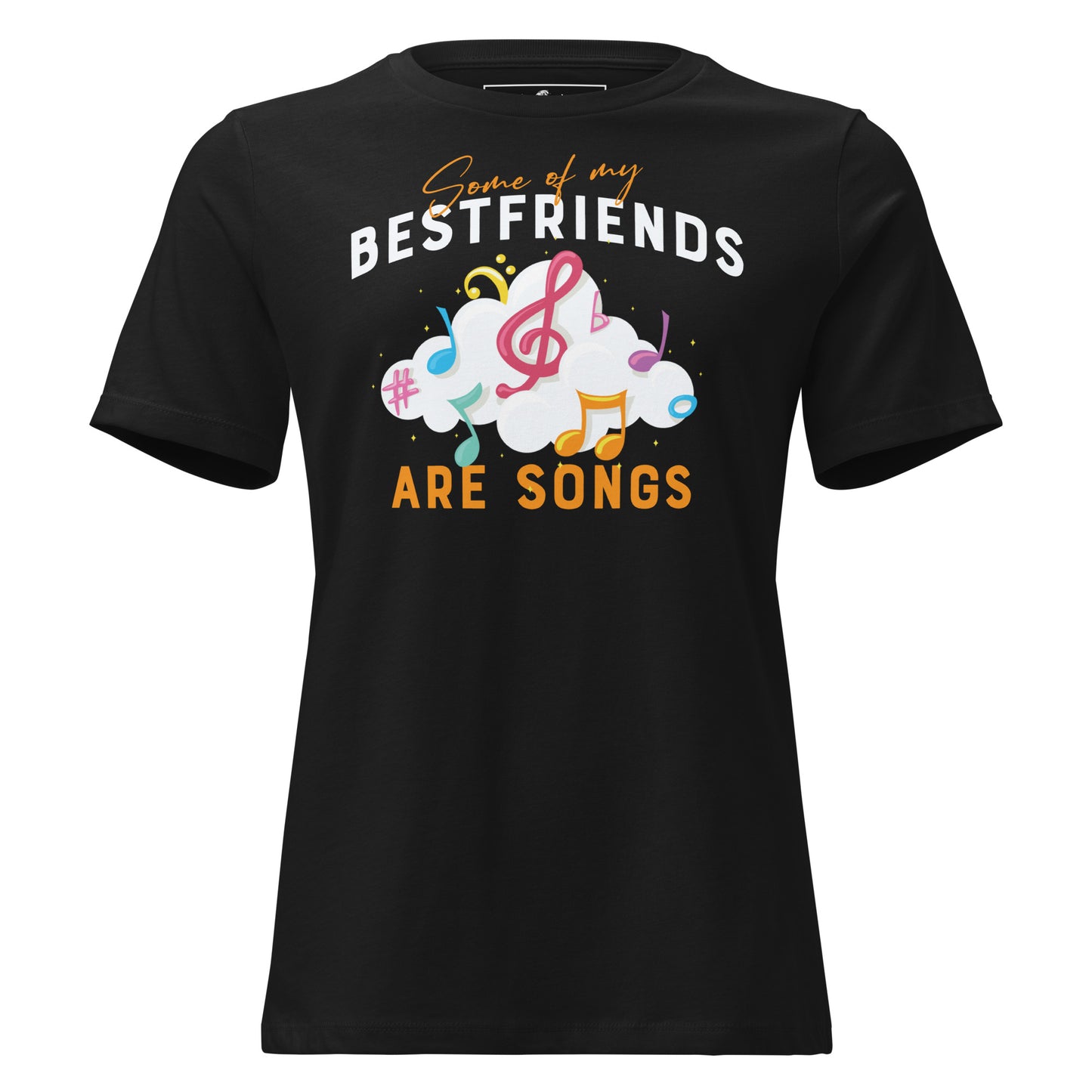 Some of My Best Friends Are Songs – Cloud Notes Edition Black Motivational Women’s T-Shirt