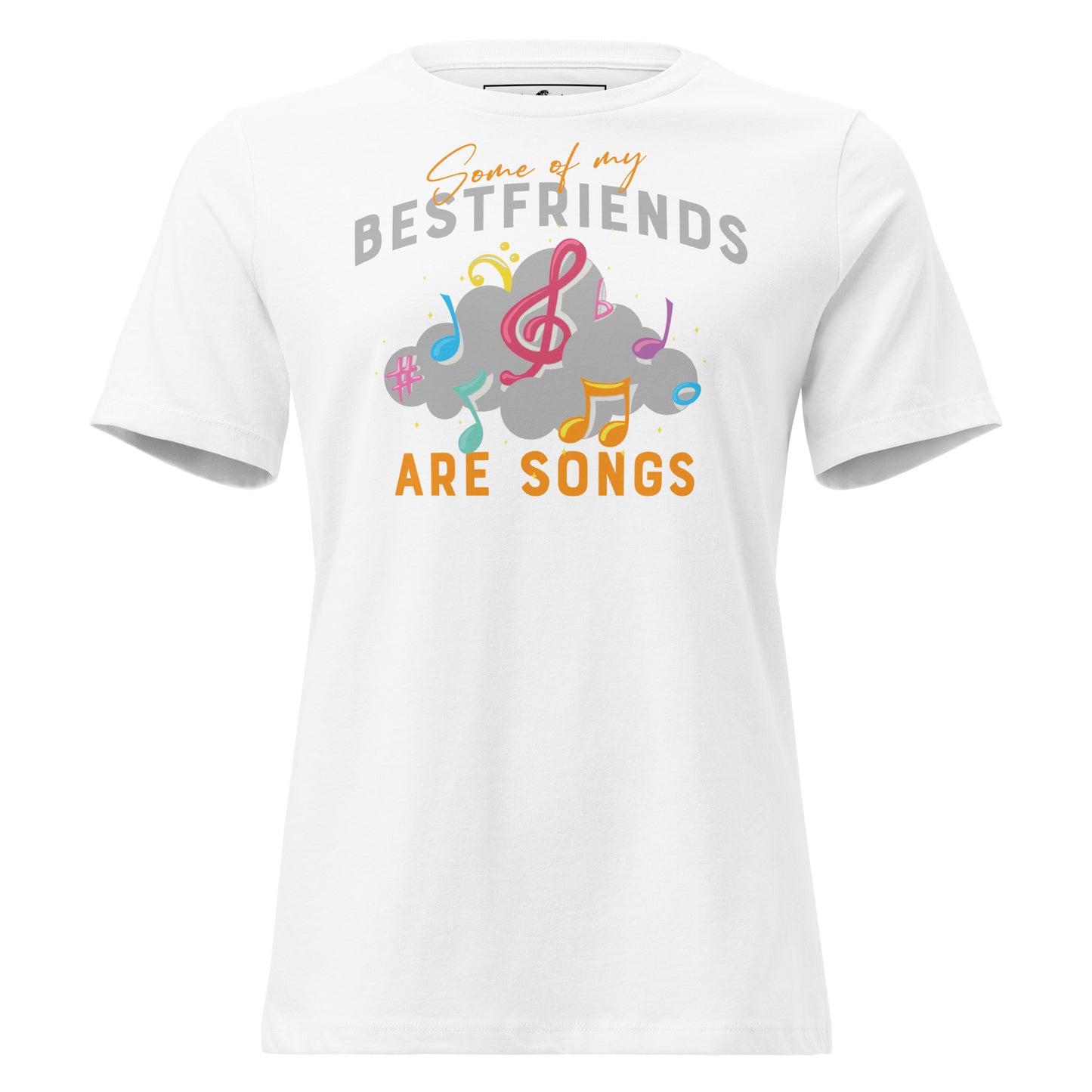 Some of My Best Friends Are Songs – Cloud Notes Edition White Motivational Women’s T-Shirt