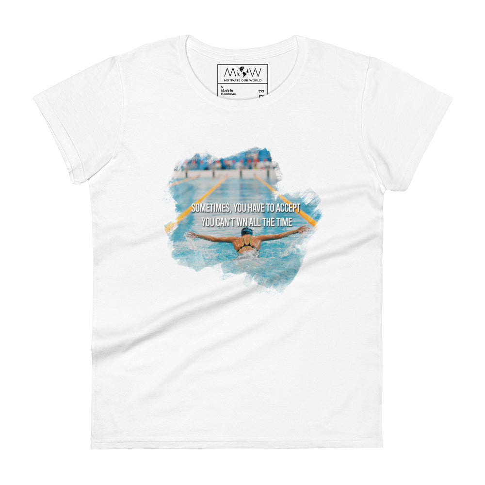 Sometimes You Can’t Win Swimming Women’s Motivational White T-Shirt