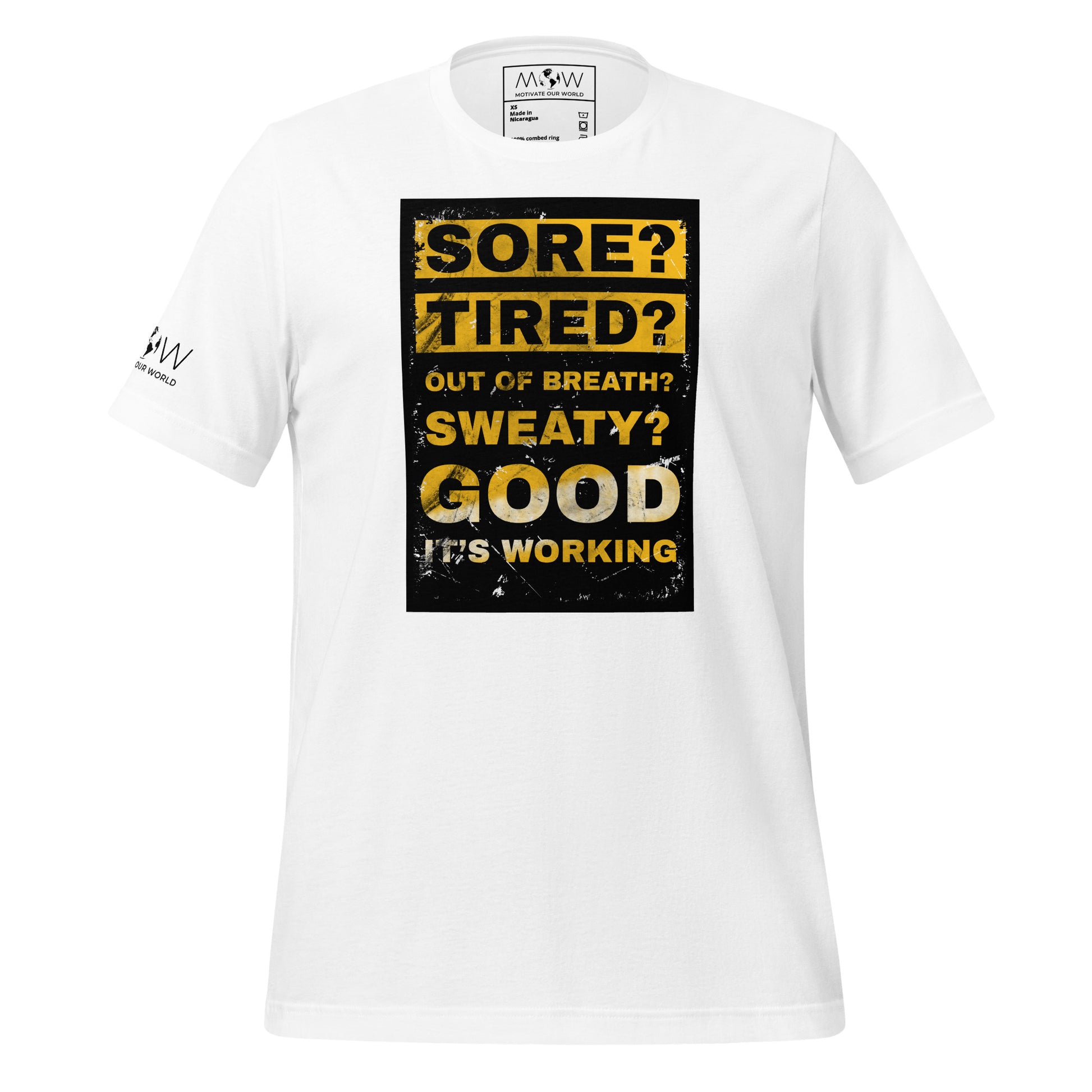 Sore? Tired? Good It's Working Men's Motivational White T-Shirt