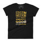Sore? Tired? Good It's Working Women's Motivational Black T-Shirt