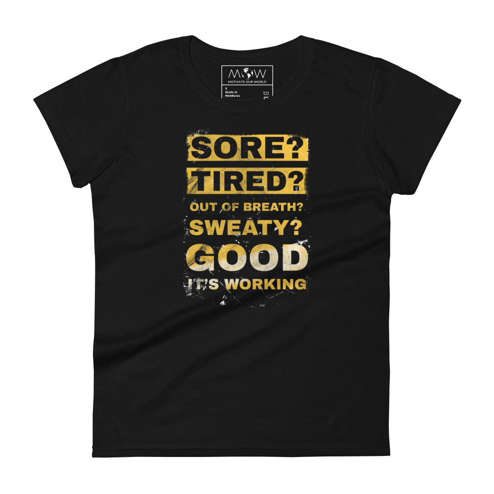 Sore? Tired? Good It's Working Women's Motivational Black T-Shirt