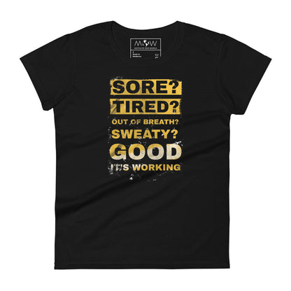 Sore? Tired? Good It's Working Women's Motivational Black T-Shirt