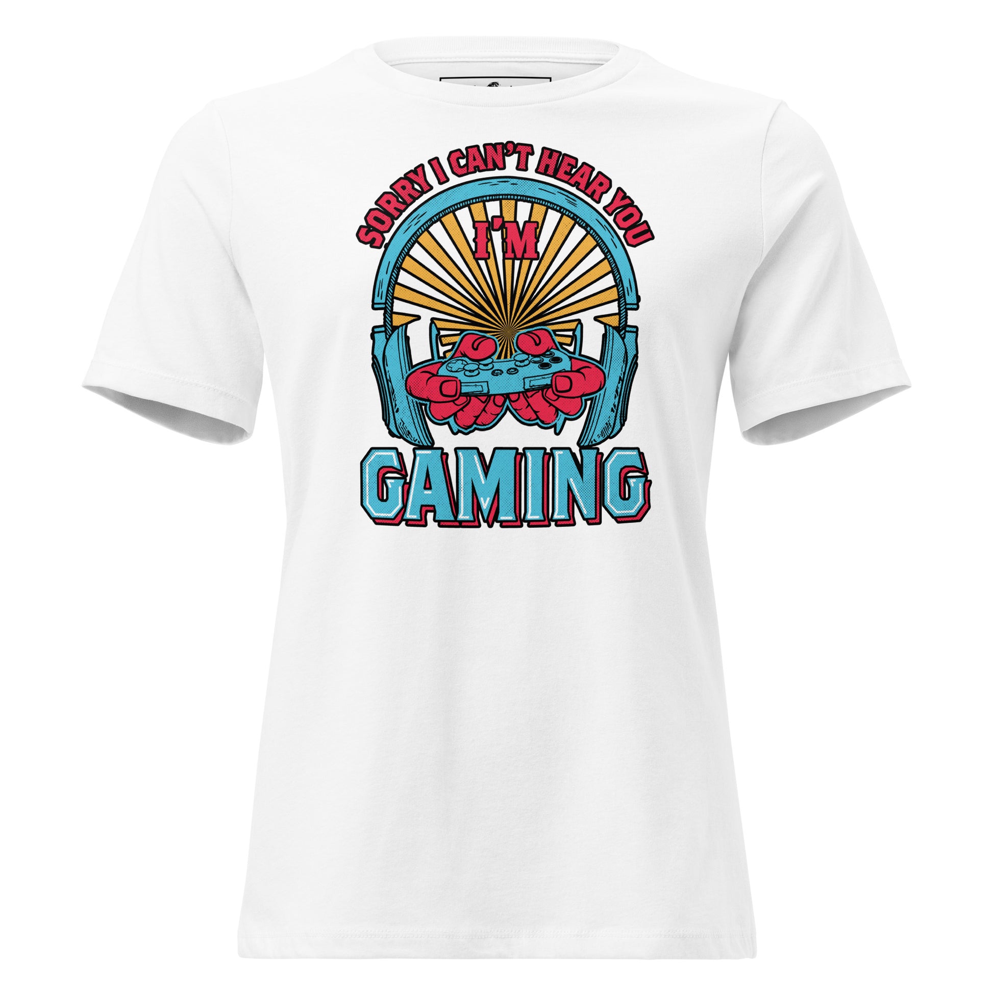 Sorry I Can’t Hear You, I’m Gaming - Retro Color White Motivational Women’s T-Shirt
