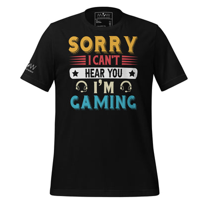 "Sorry I Can't Hear You I'm Gaming" Black Motivational Men's T-Shirt