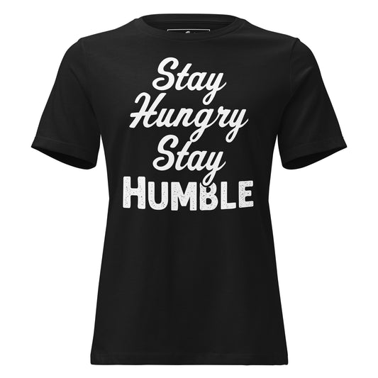 Stay Humble Black Motivational Women’s T-Shirt