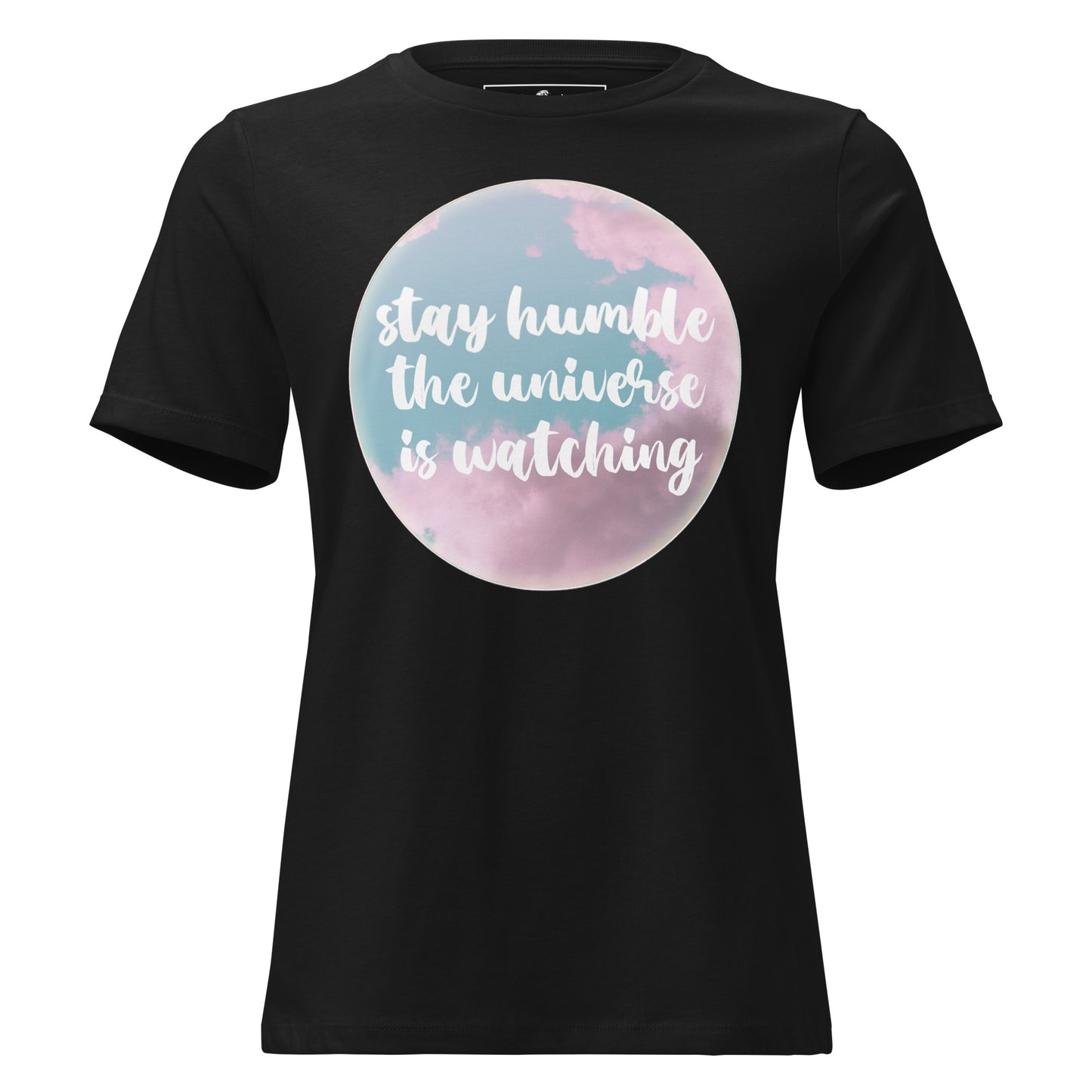 Stay Humble Universe Black Motivational Women’s T-Shirt