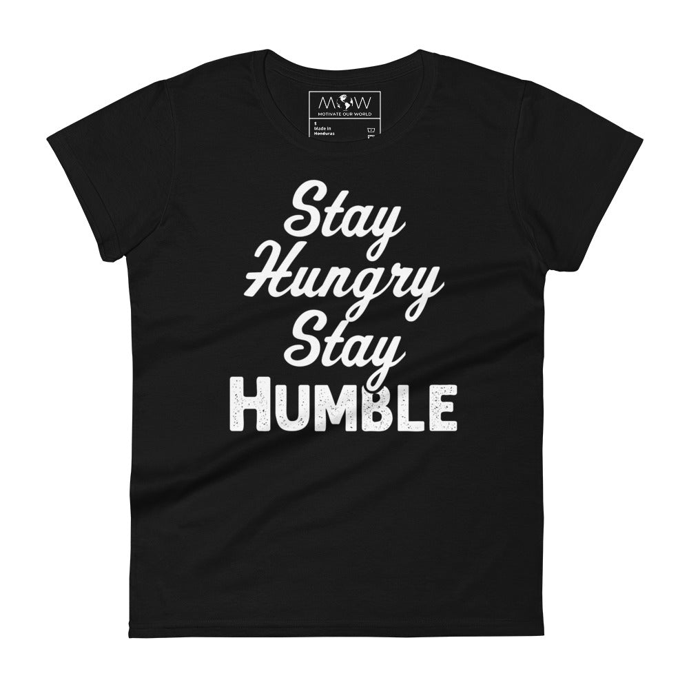 Stay Humble Women’s Motivational Black T-Shirt