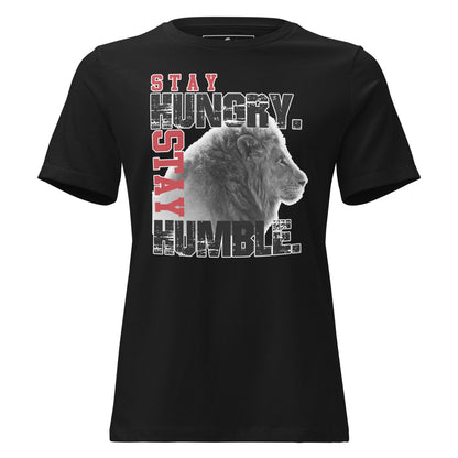 Stay Hungry. Stay Humble II Black Motivational Women’s T-Shirt