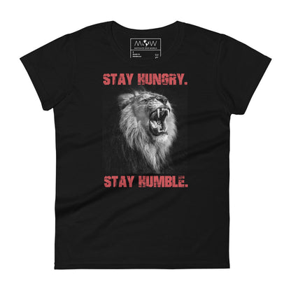 Stay Hungry. Stay Humble II Women’s Motivational Black T-Shirt