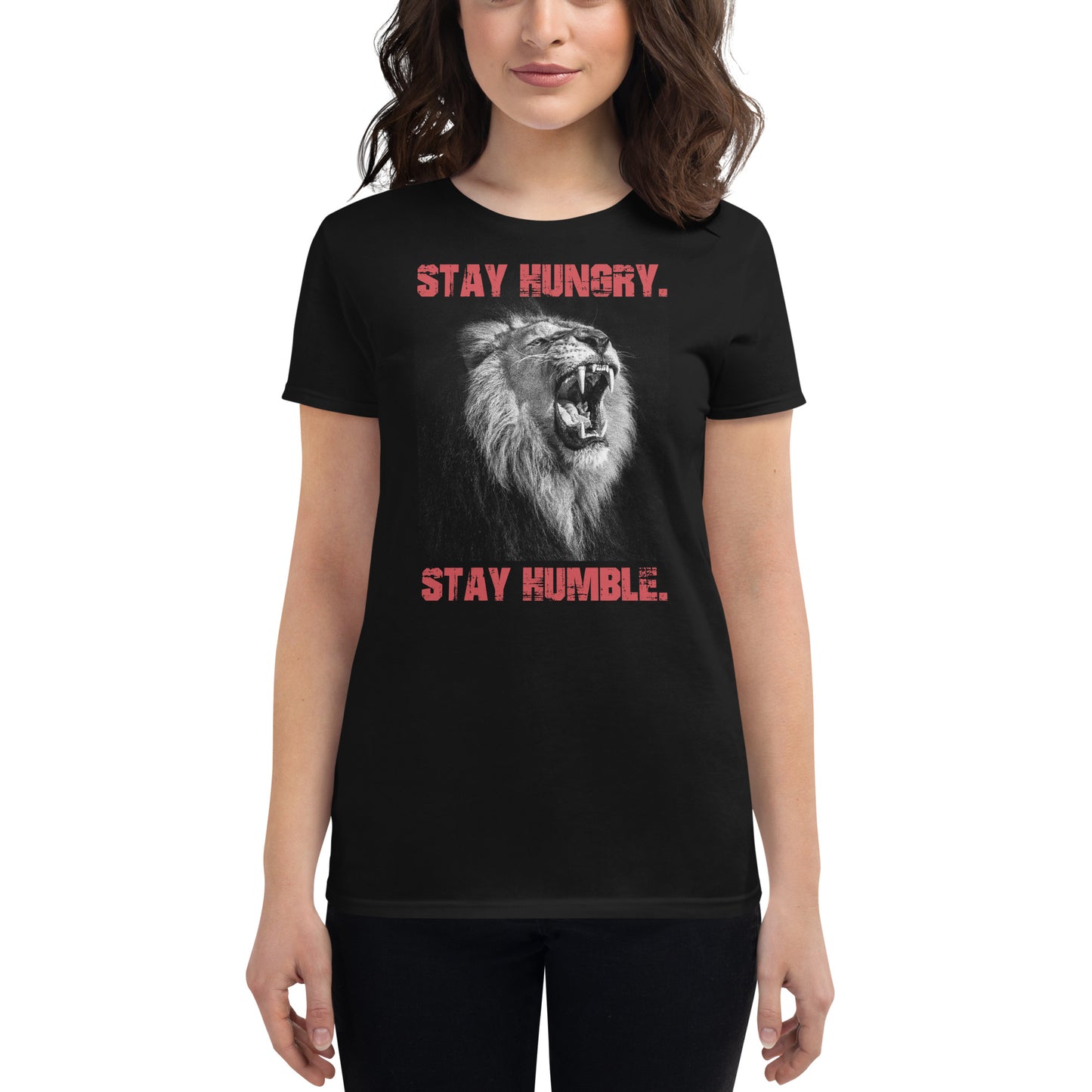 Stay Hungry. Stay Humble II Women’s Motivational Black T-Shirt