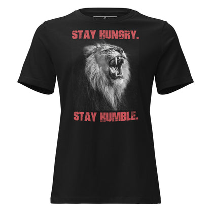 Stay Hungry Black Motivational Women’s T-Shirt