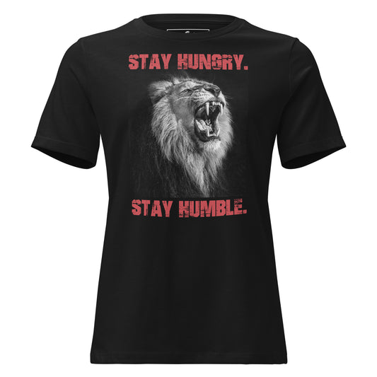 Stay Hungry Black Motivational Women’s T-Shirt