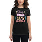 Stay Hungry Stay Humble Women's Motivational Black T-Shirt