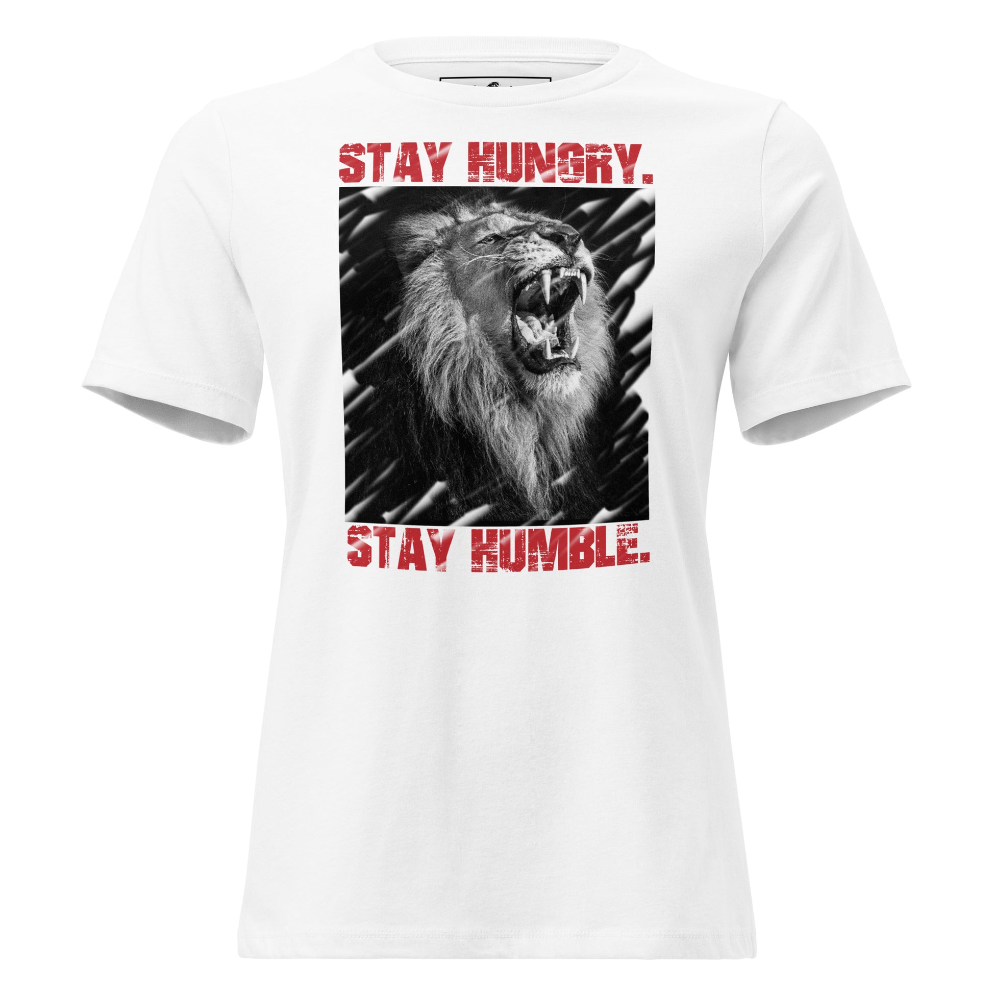 Stay Hungry White Motivational Women’s T-Shirt