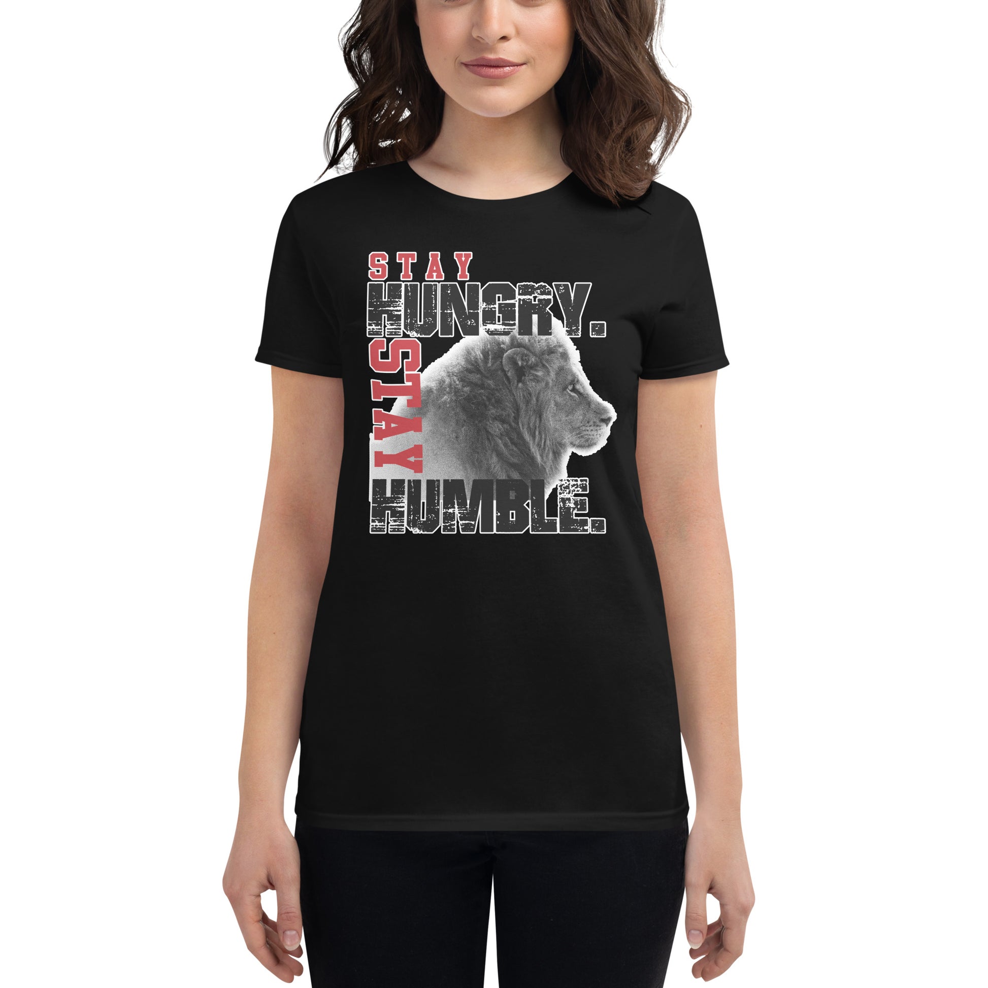 Stay Hungry Women’s Motivational Black T-Shirt
