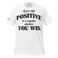 Stay Positive, You Win White Motivational Men's T-Shirt