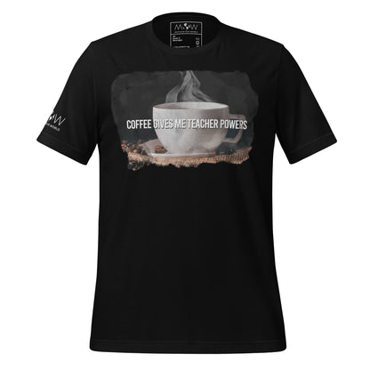 Steaming Cup Of Coffee Give Teacher Powers Men's Motivational Black  T-Shirt