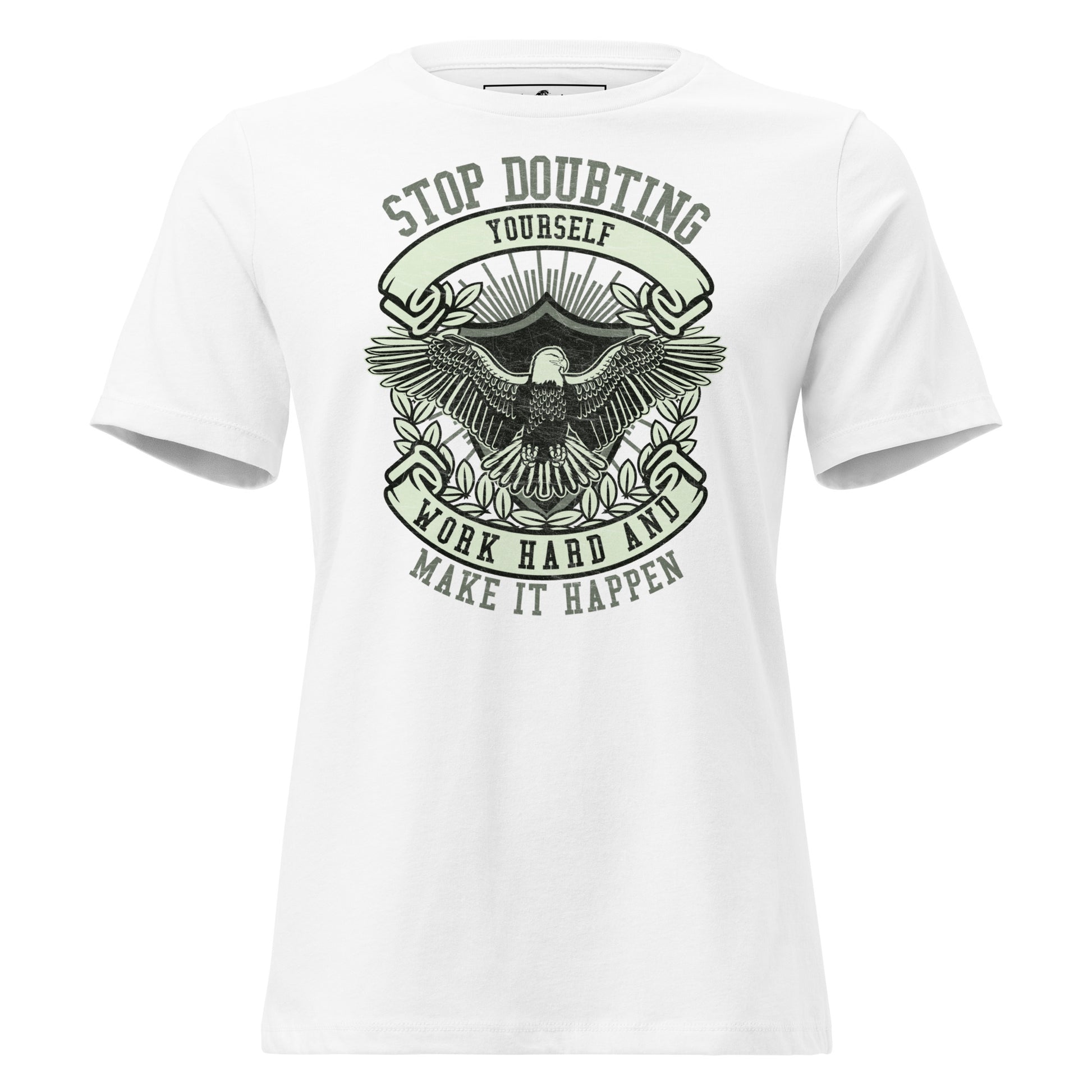 Stop_Doubting_Yourself_and_Make_It_Happen__White__Motivational_Women_s_T-Shirt