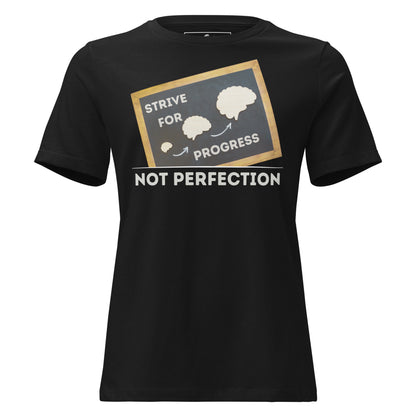 Strive For Progress Not Perfection Black Motivational Women’s T-Shirt