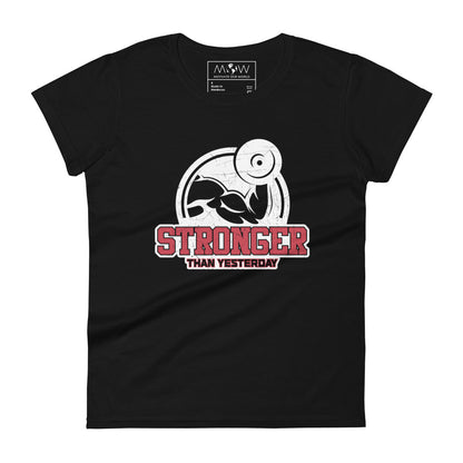 Stronger Than Yesterday Arm Women’s Motivational Black T-Shirt