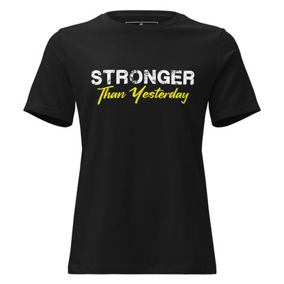 Stronger Than Yesterday (Bold Script) Black Motivational Women’s T-Shirt