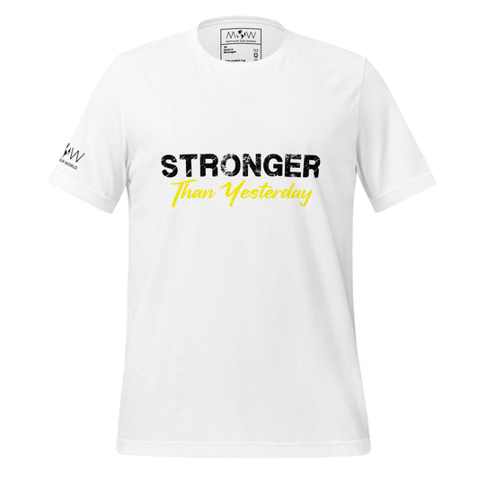 Stronger Than Yesterday Men's Motivational White T-Shirt
