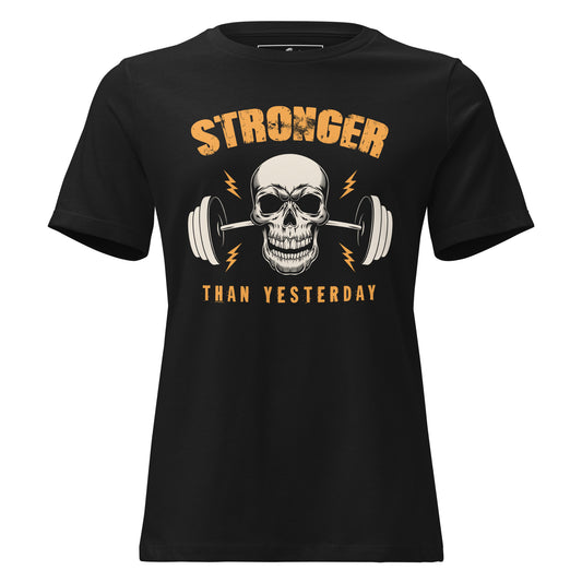 Stronger Than Yesterday Skull Black Motivational Women’s T-Shirt
