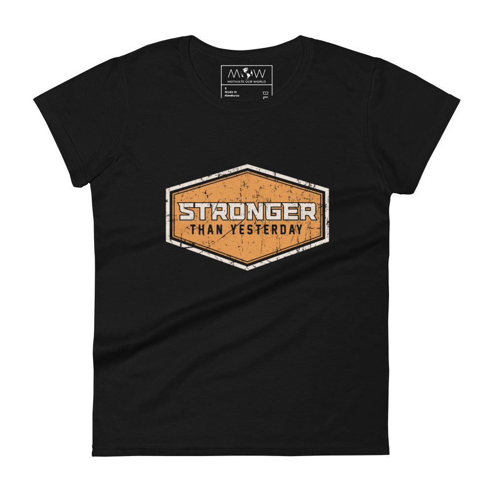 Stronger Than Yesterday Women’s Motivational Black T-Shirt