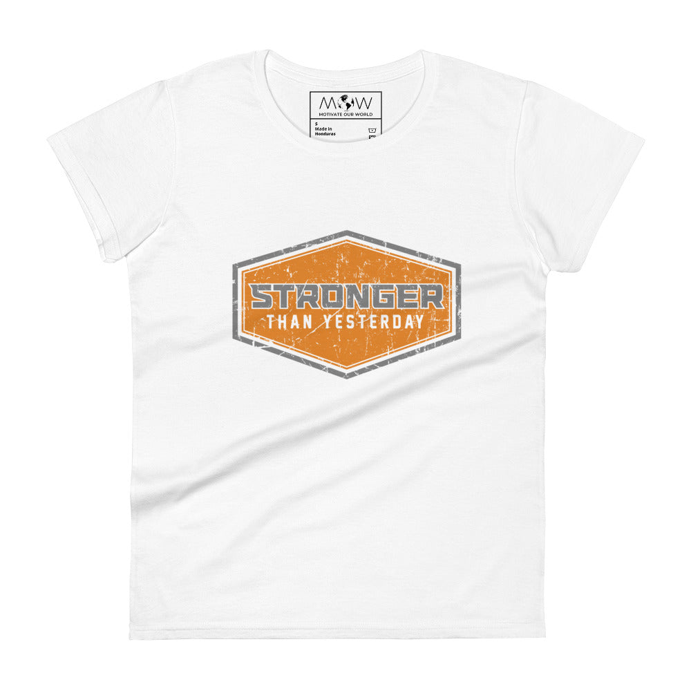 Stronger Than Yesterday Women’s Motivational White T-Shirt