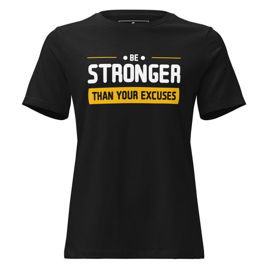Stronger Than Your Excuses Black Motivational Women’s T-Shirt