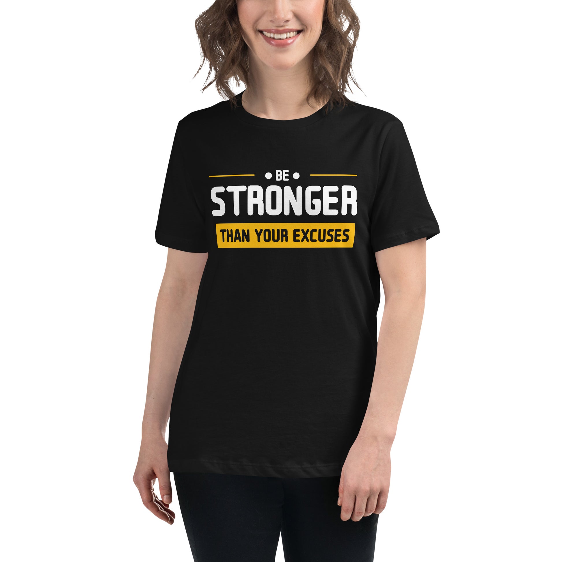 Stronger Than Your Excuses Black Motivational Women’s T-Shirt