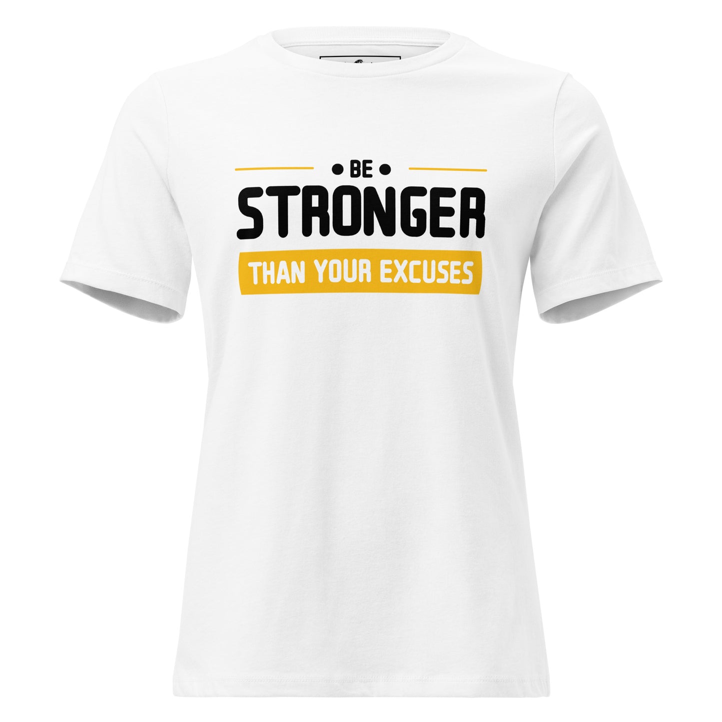 Stronger Than Your Excuses White Motivational Women’s T-Shirt