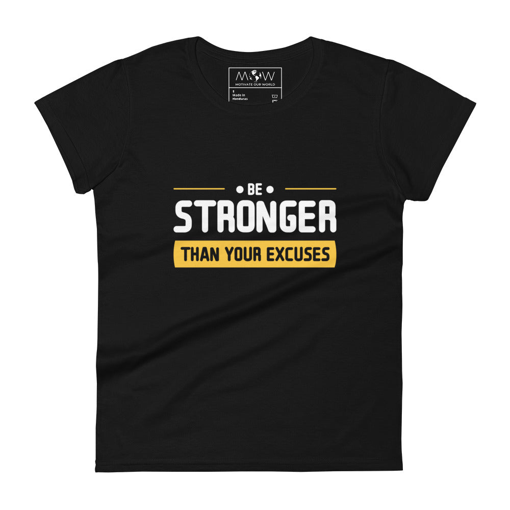Stronger Than Your Excuses Women's Motivational Black T-Shirt