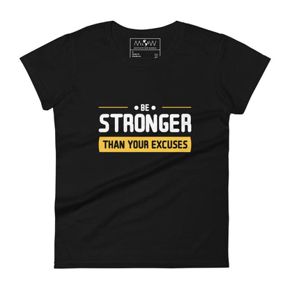 Stronger Than Your Excuses Women's Motivational Black T-Shirt