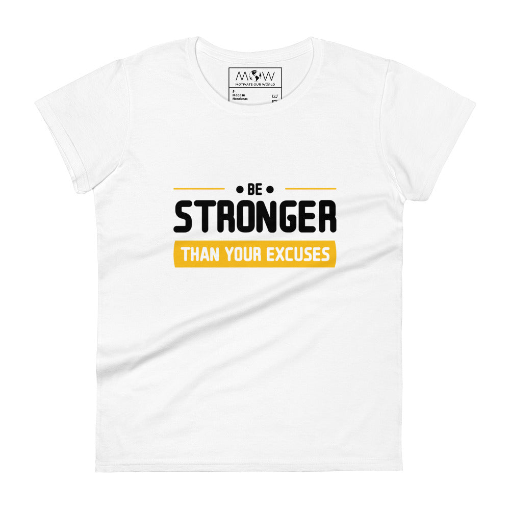 Stronger Than Your Excuses Women's Motivational White T-Shirt
