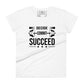 Succeed Women's Motivational White T-Shirt