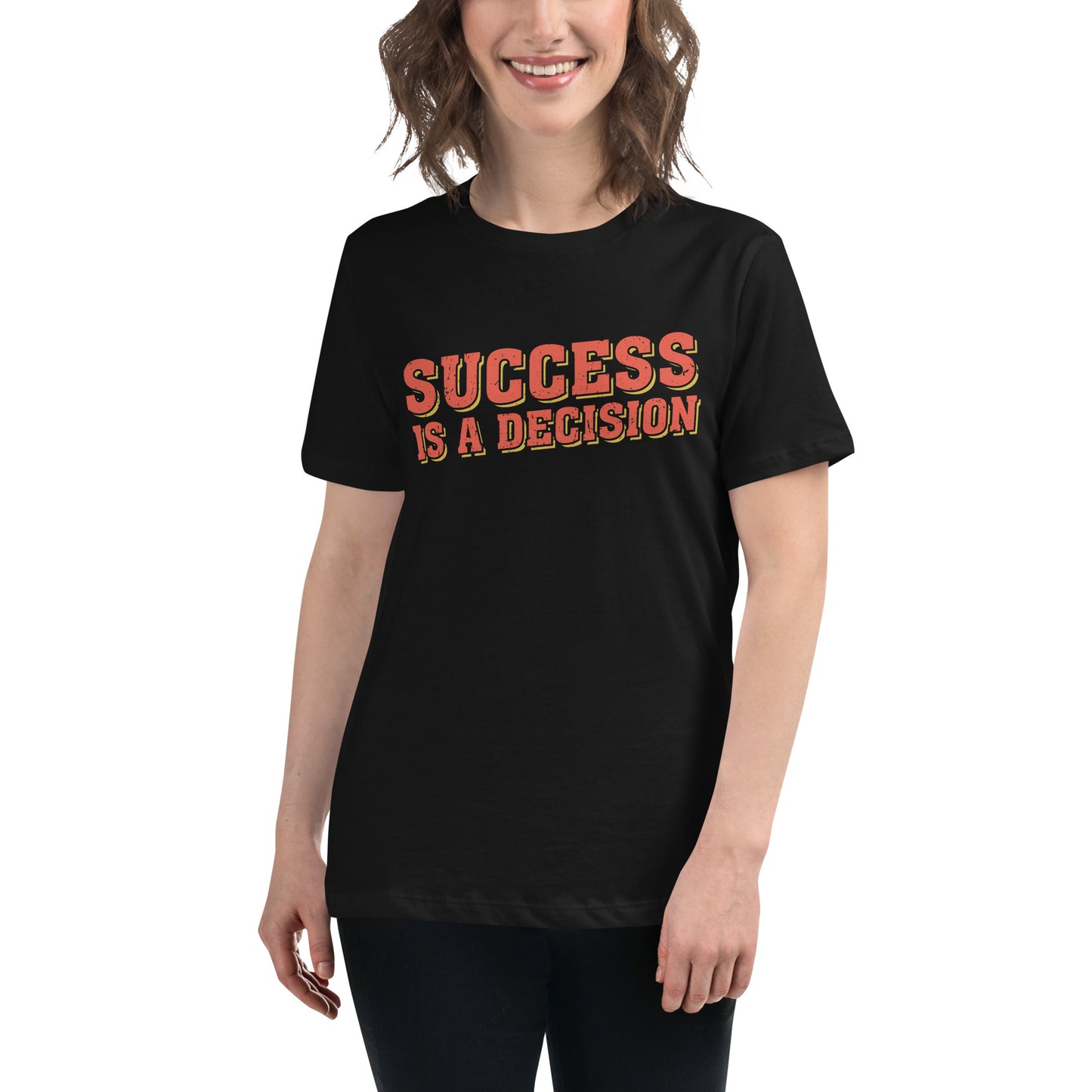 Success Is A Decision Black Motivational Women’s T-Shirt Lifestyle