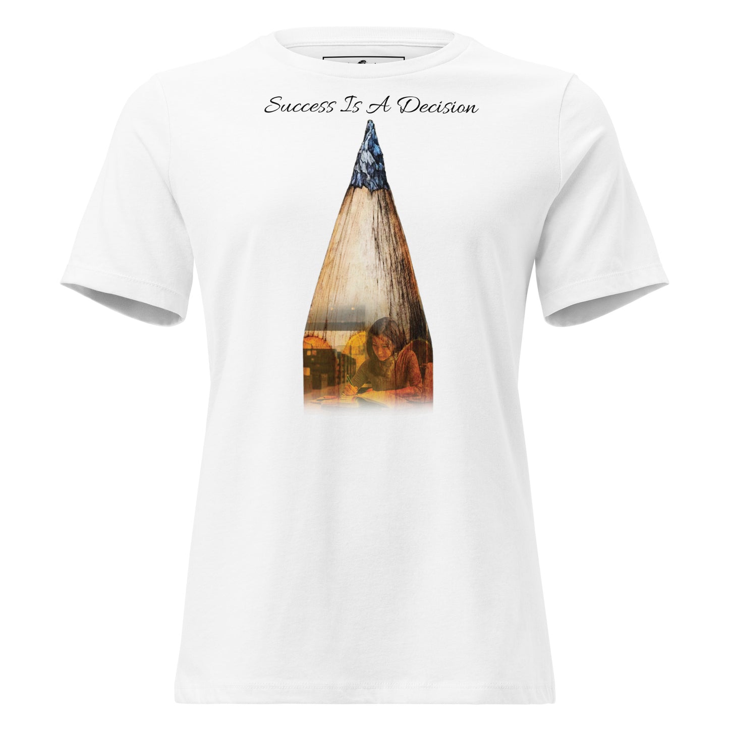 Success Is A Decision Pencil White Motivational Women’s T-Shirt