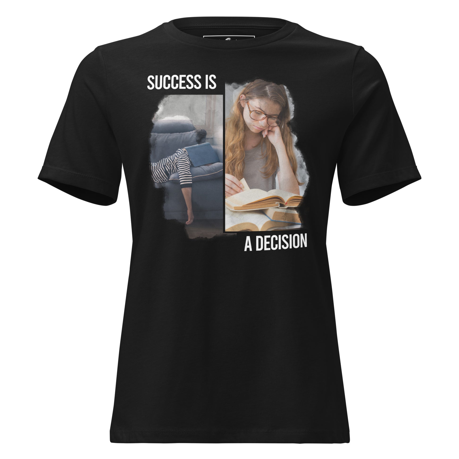 Success Is A Decision Study Black Motivational Women’s T-Shirt