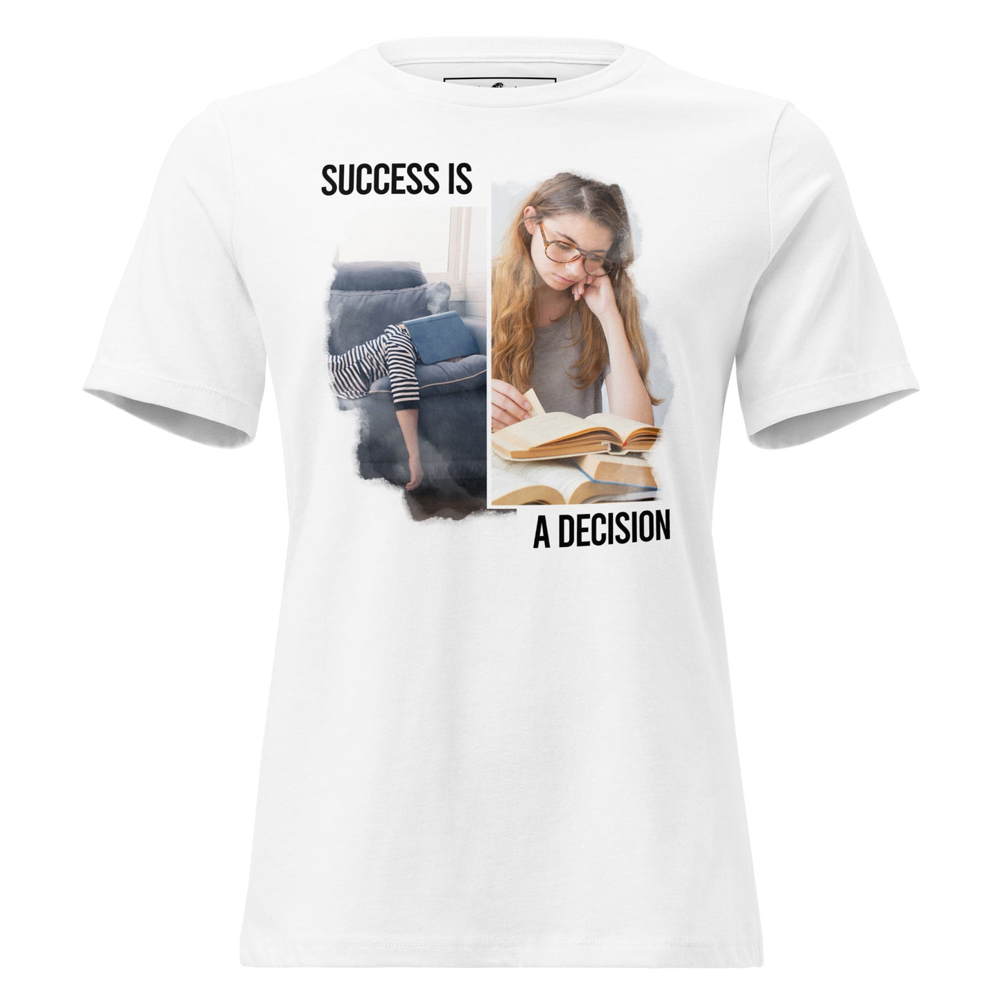Success Is A Decision Study White Motivational Women’s T-Shirt